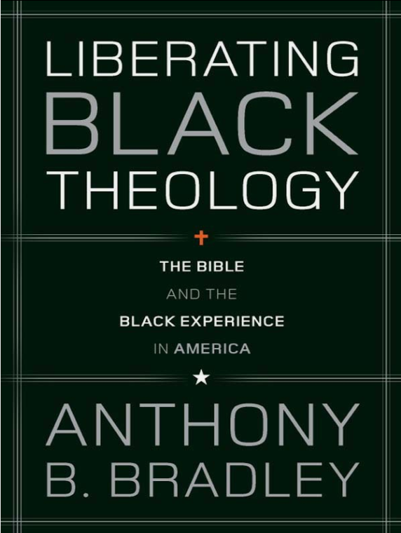 Cover of Liberating Black Theology by Anthony B. Bradley